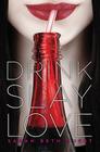 Drink, Slay, Love By Sarah Beth Durst Cover Image