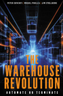 The Warehouse Revolution: Automate or Terminate By Peter Devenyi, Miguel Pinilla, Jim Stollberg Cover Image