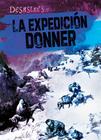 La Expedición Donner (the Donner Party) By Kristen Rajczak Nelson, Esther Sarfatti (Translator) Cover Image