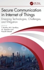 Secure Communication in Internet of Things: Emerging Technologies, Challenges, and Mitigation Cover Image