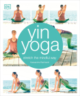 Yin Yoga: Stretch the Mindful Way By Kassandra Reinhardt Cover Image