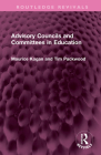 Advisory Councils and Committees in Education (Routledge Revivals) By Maurice Kogan, Tim Packwood Cover Image