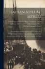 Haitian Asylum-seekers: Hearing Before the Subcommittee on International Law, Immigration, and Refugees of the Committee on the Judiciary, Hou By United States Congress House Commi (Created by) Cover Image
