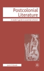 Postcolonial Literature (Readers' Guides to Essential Criticism #94) By Justin D. Edwards Cover Image