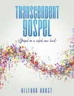 Transcendent Gospel: (Gospel on a whole new level) By Hilford Hurst Cover Image