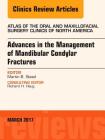 Advances in the Management of Mandibular Condylar Fractures, an Issue of Atlas of the Oral & Maxillofacial Surgery Clinics: Volume 25-1 (Clinics: Surgery #25) Cover Image