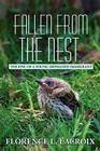 Fallen from the Nest: The Epic of a Young Orphaned Immigrant By Florence L. LaCroix Cover Image