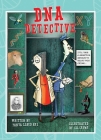 DNA Detective By Tanya Lloyd Kyi, Lil Crump (Illustrator) Cover Image