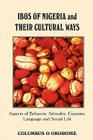 Ibos of Nigeria and Their Cultural Ways: Aspects of Behavior, Attitudes, Customs, Language and Social Life By Columbus O. Okoroike Cover Image