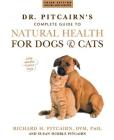 Dr. Pitcairn's Complete Guide to Natural Health for Dogs & Cats By Richard H. Pitcairn, Susan Hubble Pitcairn Cover Image