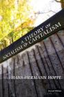 A Theory of Socialism and Capitalism By Hans-Hermann Hoppe Cover Image
