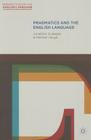 Pragmatics and the English Language (Perspectives on the English Language #16) By Jonathan Culpeper, Michael Haugh Cover Image