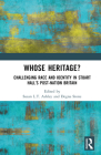 Whose Heritage?: Challenging Race and Identity in Stuart Hall's Post-nation Britain By Susan L. T. Ashley (Editor), Degna Stone (Editor) Cover Image