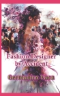 Fashion Designer by Accident Cover Image