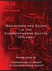 Resistance and Death in the Czenstochower Ghetto: Translation of Vidershtand Un Umkum in Czenstochower Ghetto Cover Image