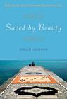 Saved by Beauty: Adventures of an American Romantic in Iran Cover Image