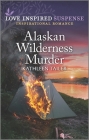 Alaskan Wilderness Murder By Kathleen Tailer Cover Image