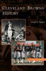 Cleveland Browns History By Frank M. Henkel Cover Image