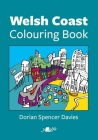 Welsh Coast Colouring Book By Dorian Spencer Davies, Dorian Spencer Davies (Illustrator) Cover Image