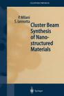 Cluster Beam Synthesis of Nanostructured Materials By Paolo Milani, Salvatore Iannotta Cover Image