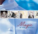 Magic in the Kitchen By Jan Bartelsman (By (photographer)) Cover Image