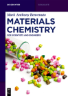 Materials Chemistry: For Scientists and Engineers (de Gruyter Textbook) By Mark Anthony Benvenuto Cover Image