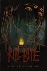Kill Bite By Victoria Jayne Saunders Cover Image