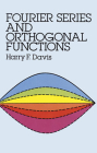Fourier Series and Orthogonal Functions (Dover Books on Mathematics) By Harry F. Davis Cover Image