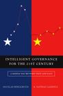 Intelligent Governance for the 21st Century: A Middle Way Between West and East By Nicolas Berggruen, Nathan Gardels Cover Image