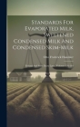 Standards For Evaporated Milk, Sweetened Condensed Milk And Condensed Skim-milk: Federal And State Dairy Laws, Volumes 136-144 Cover Image