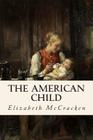 The American Child By Elizabeth McCracken Cover Image