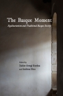 The Basque Moment: Egalitarianism and Traditional Basque Society (Occasional Papers) By Xabier Arregi Gordoa (Editor), Andreas Hess (Editor) Cover Image
