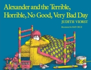 Alexander and the Terrible, Horrible, No Good, Very Bad Day By Judith Viorst, Ray Cruz (Illustrator) Cover Image