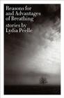 Reasons for and Advantages of Breathing: Stories Cover Image