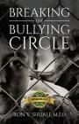 Breaking the Bullying Circle By Ron V. Shuali M. Ed Cover Image