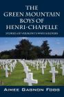 The Green Mountain Boys of Henri-Chapelle: Stories of Vermont's WWII Soldiers Cover Image