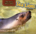 Sea Lions (Zoo's Who's Who) By Katie Franks Cover Image