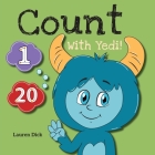 Count With Yedi!: (Ages 3-5) Practice With Yedi! (Counting, Numbers, 1-20) Cover Image