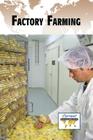 Factory Farming (Current Controversies) By Debra A. Miller (Editor) Cover Image