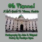 Oh Vienna! a Kid's Guide to Vienna, Austria Cover Image
