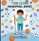 This is Me: Nehemiah James By Blanca Hines Cover Image