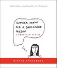 Cancer Made Me a Shallower Person: A Memoir in Comics By Miriam Engelberg Cover Image