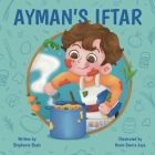 Ayman's Iftar By Stephanie Boyle, Kevin Soeria Jaya Cover Image
