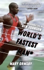 World's Fastest Man: The Incredible Life of Ben Johnson Cover Image
