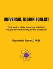 Universal Design Toolkit: Time-saving ideas, resources, solutions, and guidance for making homes accessible Cover Image