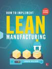 How to Implement Lean Manufacturing, Second Edition Cover Image