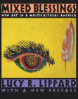 Mixed Blessings: New Art in a Multicultural America By Lucy R. Lippard Cover Image