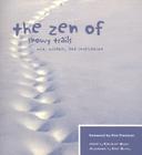 The Zen of Snowy Trails: Wit, Wisdom, and Inspiration (Zen Of... (Skipstone)) By Katharine Wroth (Editor) Cover Image