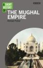 A Short History of the Mughal Empire (I.B.Tauris Short Histories) Cover Image