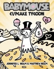 Babymouse #13: Cupcake Tycoon Cover Image
